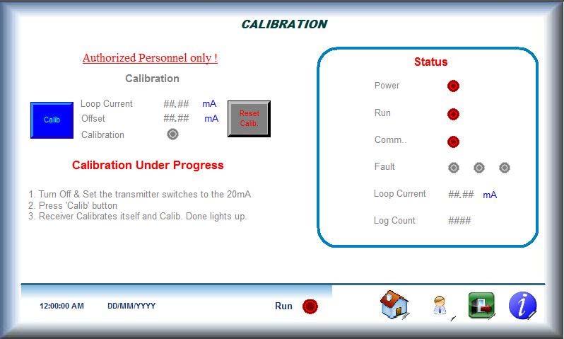 CALIBRATION SCREEN Calibration Procedure Follow the below steps to calibrate the receiver with respect to the transmitter current. 1.