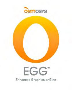 9-Nov-07 Osmosys EGG = Enhanced Graphics engine EGG is a small footprint, platform independent, library that transforms 2D Display Devices to 3D EGG provides faster, smoother graphics EGG can create