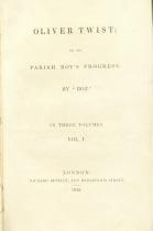 The Novels Oliver Twist; or, The Parish Boy s Progress. By Boz. London: Richard Bentley, 1838. Three volumes. First edition, first issue.