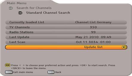 Standard Channel Search Automatic Search Advanced Channel Search The channel list currently set is updated All transponders for the satellite you selected will be searched Only the selected