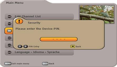 Main Menu - Security After calling up the menu you will see the following on-screen display: In order to access this menu, you must enter the four-digit PIN code (factory setting: 0000 ).