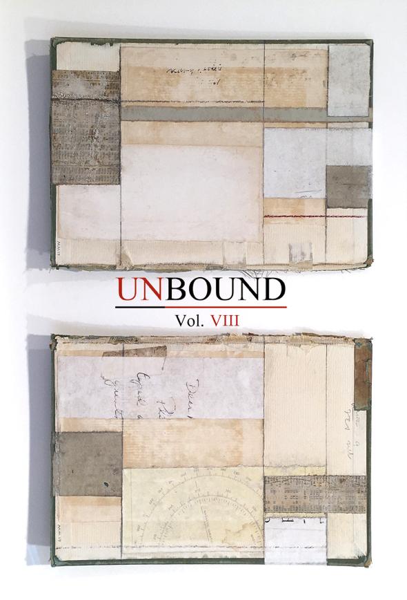 PROSPECTUS UNBOUND ~ VOL. VIII The 8th annual juried exhibit of unique works exploring what a book can be art using the book as a material or format.