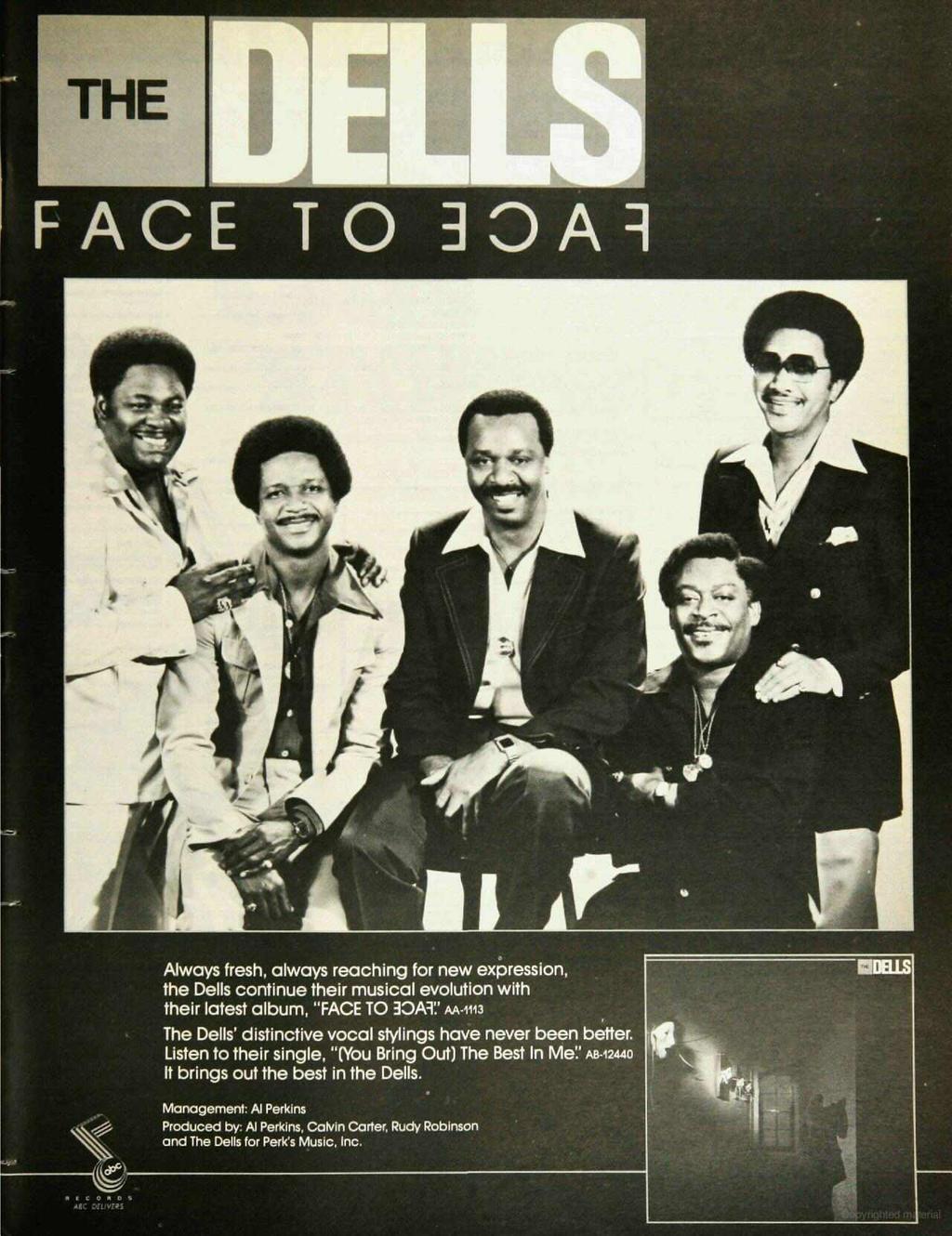 THE i FACE TO ROAR Always fresh, always reaching for new expression, the Dells continue their musical evolution with their latest album, "FACE TO ROAR:' M-1113 The Dells' distinctive vocal stylings