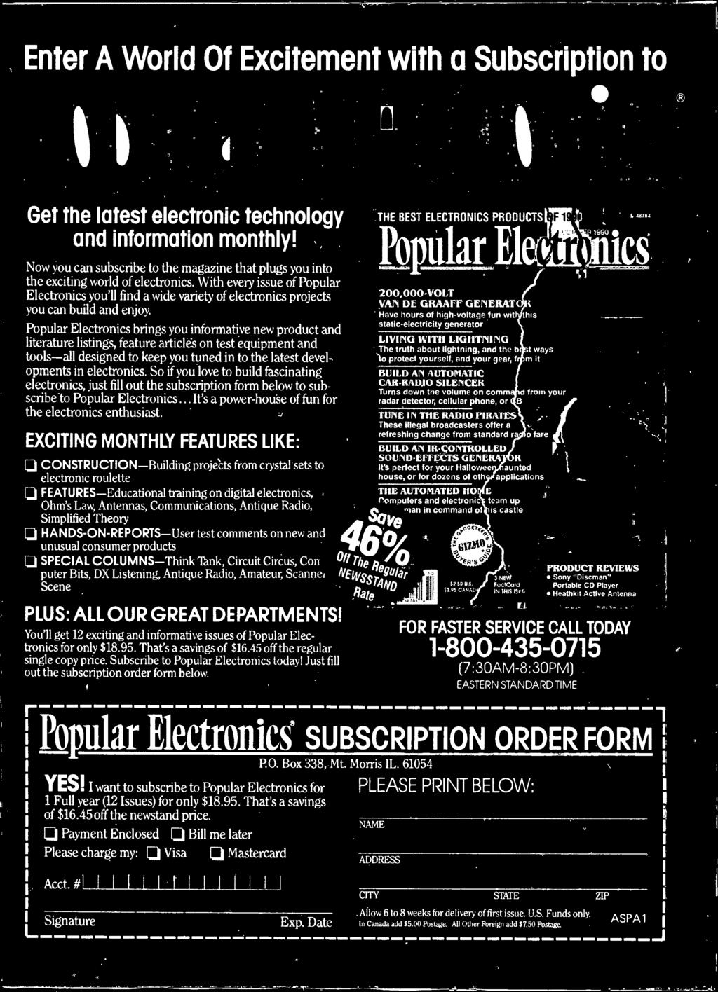 electronics. So if you love to build fascinating electronics, just fill out the subscription form below to subscribe to Popular Electronics... It's a power -house of fun for the electronics enthusiast.