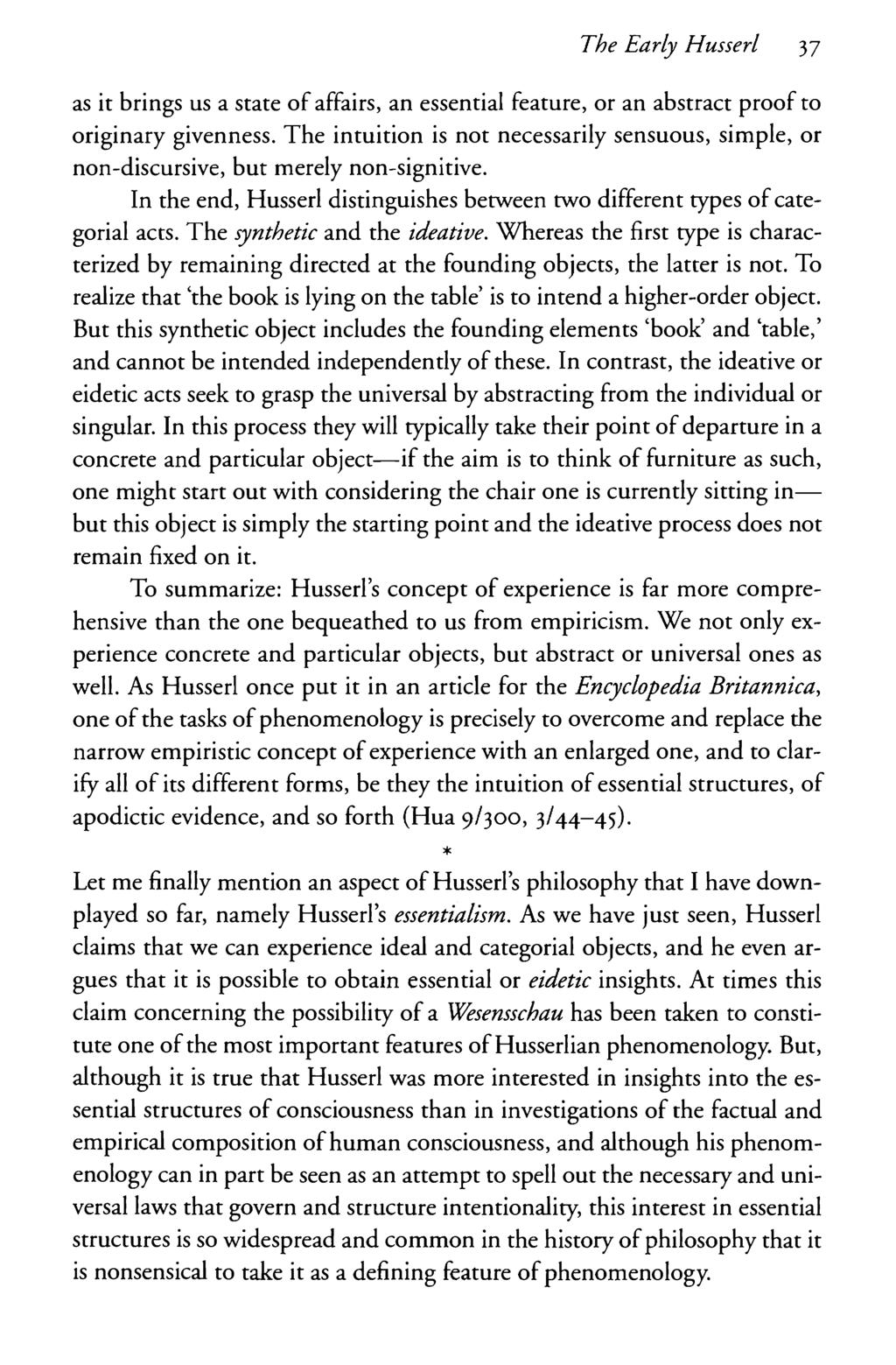 The Early Husserl 37 as it brings us a state of affairs, an essential feature, or an abstract proof to originary givenness.