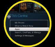 To access Plex: Press the TiVo button Select Apps Select Plex Follow the on-screen instructions Watch TV shows and movies streamed directly to your TiVo with your Netflix subscription.
