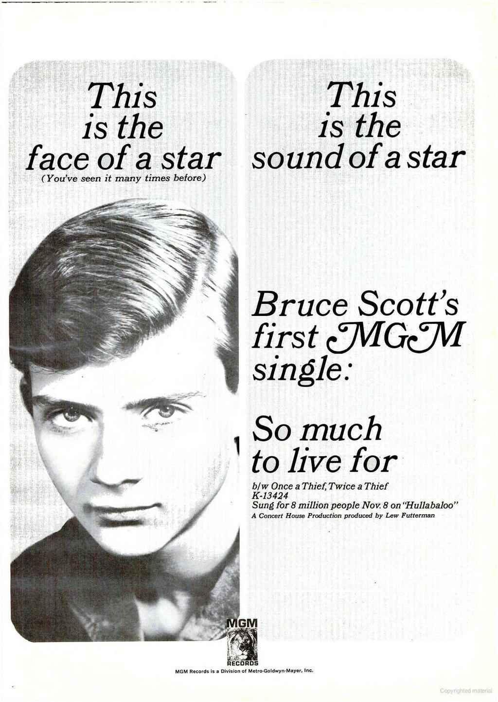 This is the This is the face of a star sound of a star (You've seen it many times before) Bruce Scott's first WIGCYVI single: So much to live for b/w Once a Thief, Twice a Thief K