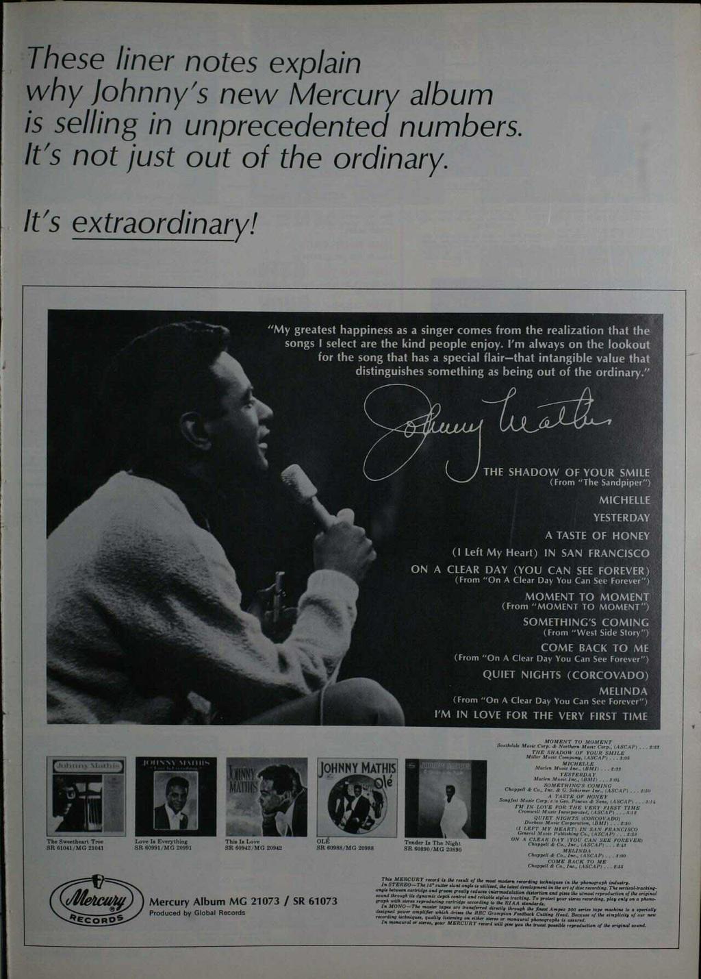 V4.1 These liner notes explain why Johnny's new Mercury album is selling in unprecedented numbers. It's not just out of the ordinary. It's extraordinary!