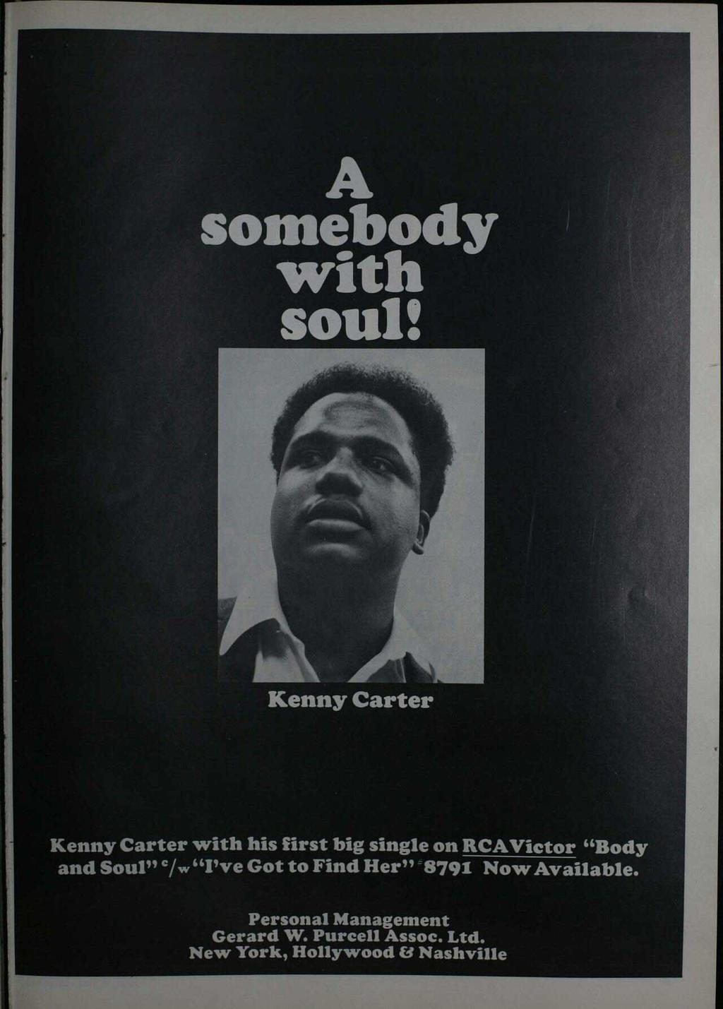 A somebody with soul: Kenny Carter Kenny Carter with his first big single on RCAVictor "Body and Soul" `/W "I've