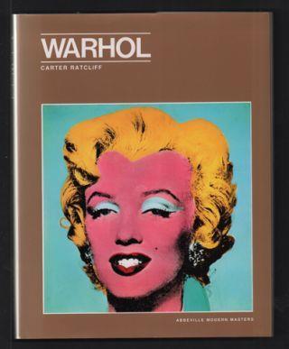 6. Ratcliff, Carter. Andy Warhol (Modern Masters Series). New York: Abbeville Press, 1983. Fourth printing. 128pp. Quarto [29 cm] Black cloth over boards.