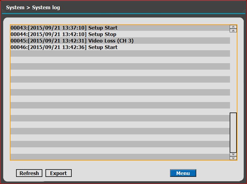 5) System Log You may view all System administration log from Setup System System Log.