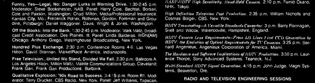 Panel: Rhody Bosley. Arbitron Ratings. New York: Bob Schulberg. CBS Radio Representatives. Los Angeles. Funny, Yes -Legal, No: Danger Lurks in Morning Drive. 1:30.2:45 p.m.