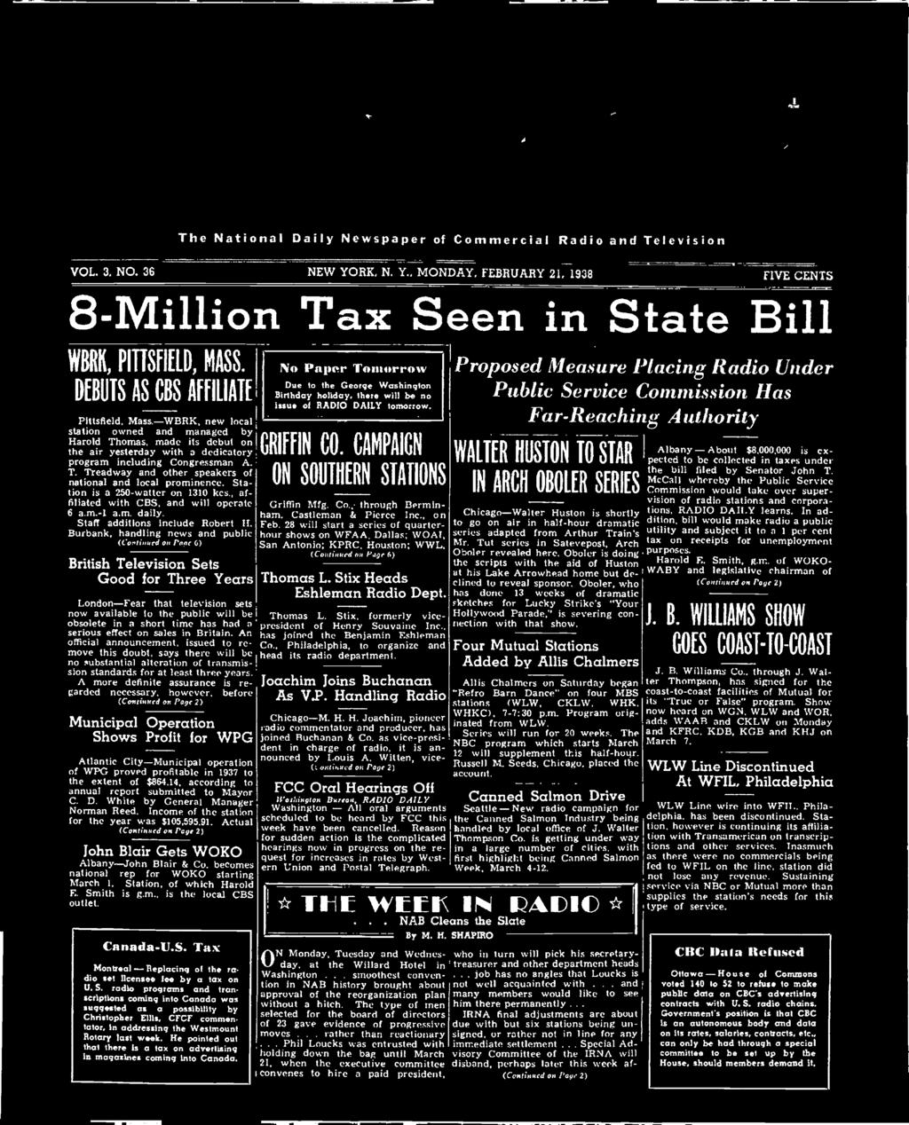 . job VOL. 3. NO. 36 NEW YORK, N. Y., MONDAY, FEBRUARY 21, 1938 8 -Million Tax Seen in State Bill WBRK, PITTSFIELD, MASS.