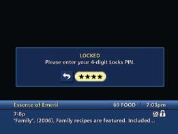 View Locked Programs To view programs and channels you have locked, enter your PIN when prompted.