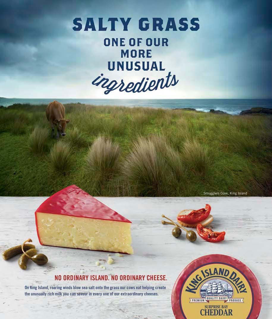 Responding to the text 1 What is surprising about the headline of this advertisement for cheese? 2 What does the photograph of King Island show about the landscape?