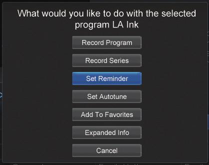 5 Guide Set A Reminder, Auto Tune or Recording Step 1: Pick A Program Find the program you want. Highlight its listing and press OK.