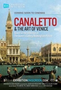 ART ON FILM Canaletto &The Art Of Venice No artist better captures the essence and allure of Venice than Giovanni Antonio Canal, better known as