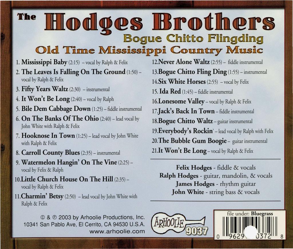 Dodtes Brothers Bogue Chiitto IFlingding 01l.dl. T.imi.e Mississippi Cowmtty Mu.sic I. Mississippi Baby (2: 15) - vocal by Ralph & Felix 2.