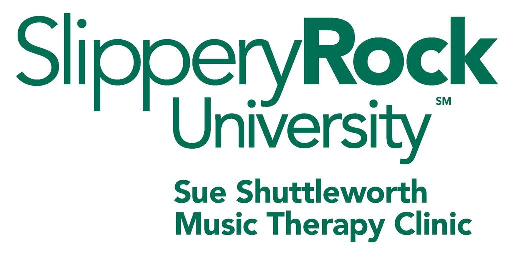 Dear : Sue Shuttleworth Music Therapy Clinic Thank you for your interest in the Sue Shuttleworth Music Therapy Clinic at Slippery Rock University of Pennsylvania.