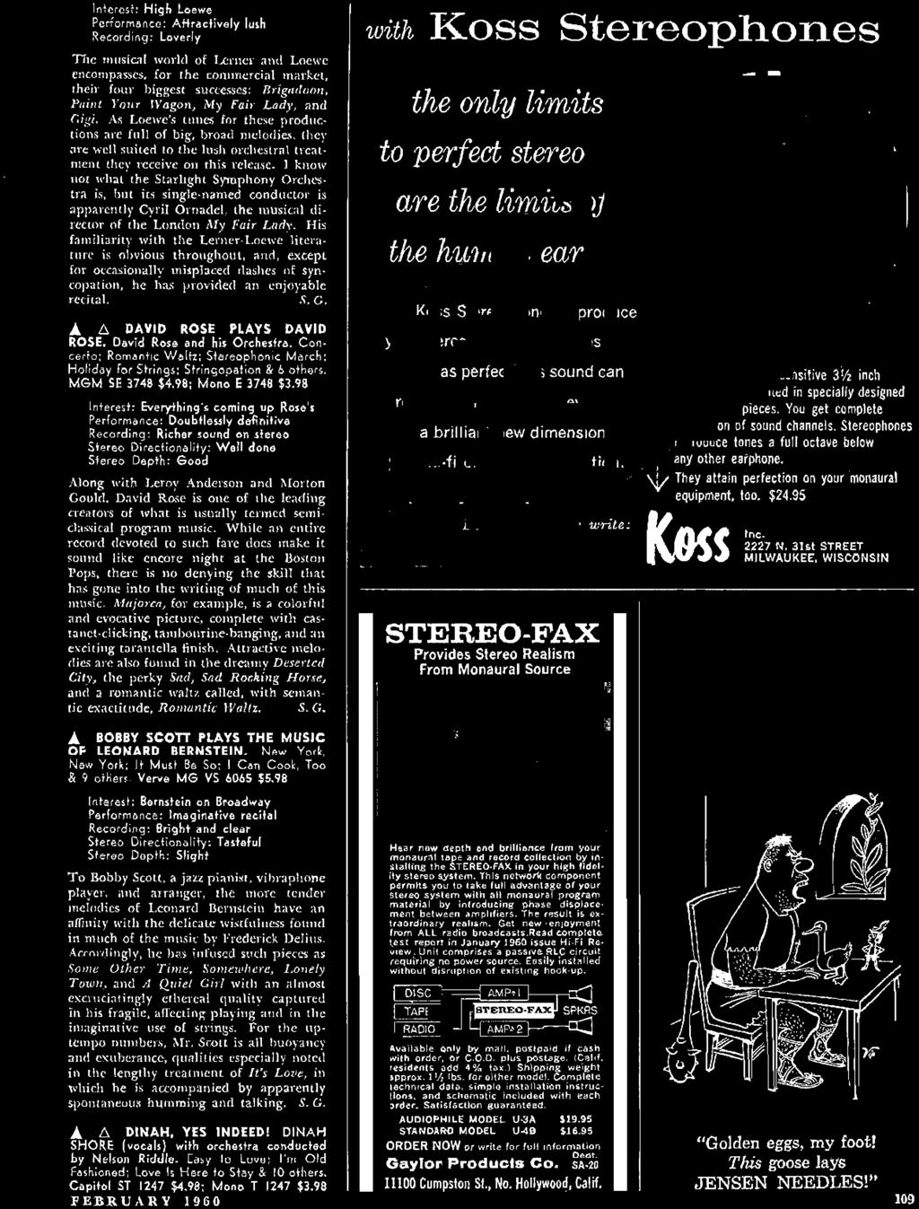 98 FEBRUARY 1960 Hear new depth and brilliance from your m onaural tape and record collection by insta lling the STER EO FAX in your high fidel ity stereo system.