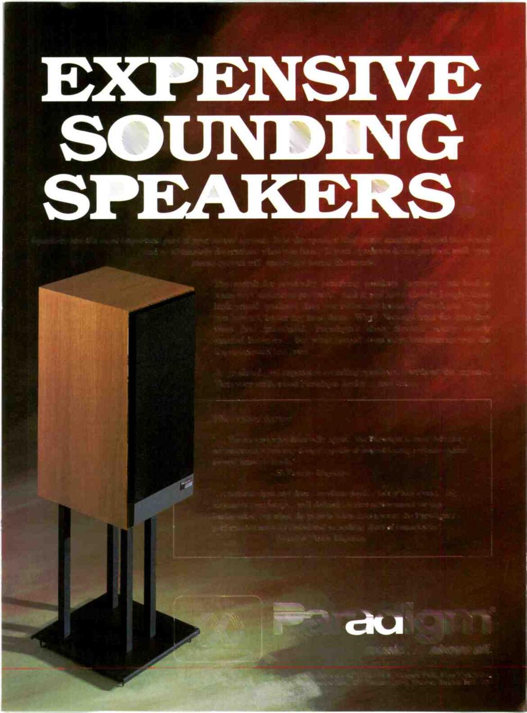 EXPENSIVE SOUNDING SPEAKERS! Speakers are the most important part of your stereo system. It is the speaker that turns amplifier signal into sound and so ultimately determines what you hear.