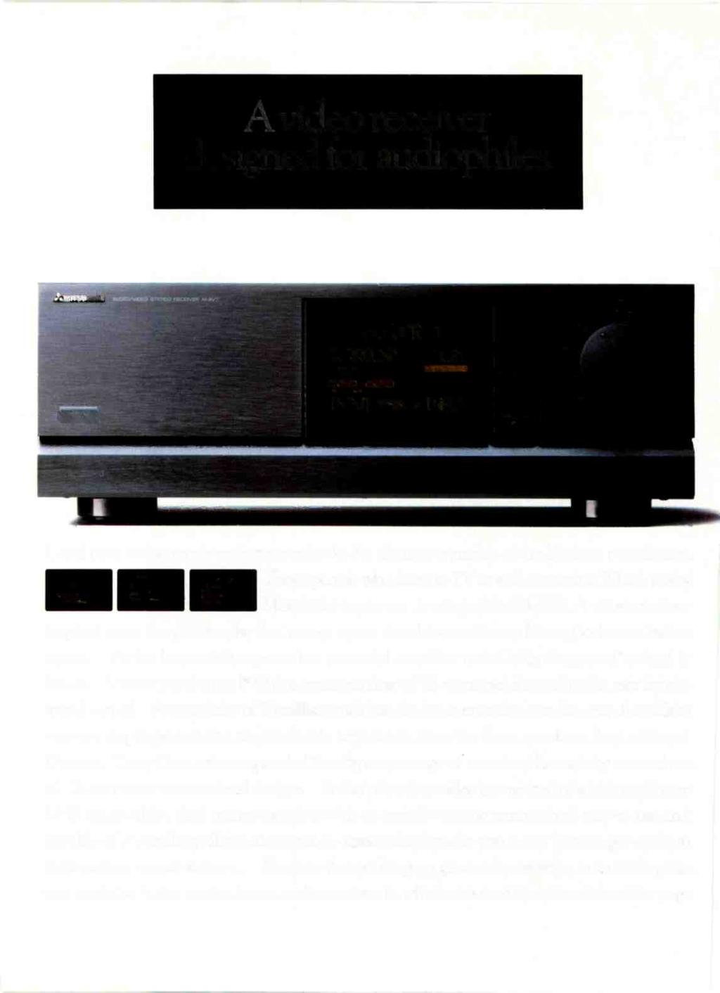 A video receiver designed for audiophiles. INPUT OCR 1 c,urround INPLIT INPUT Until now, video receivers have overlooked a distinct segment of the Nielsen population.