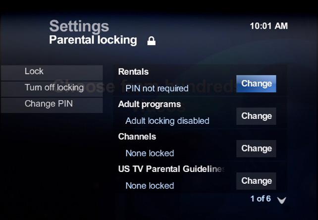 6th Thing to Know: Parental Controls Parental Controls let you specify what types of programming your family can watch based on channel, content, and/or rating.