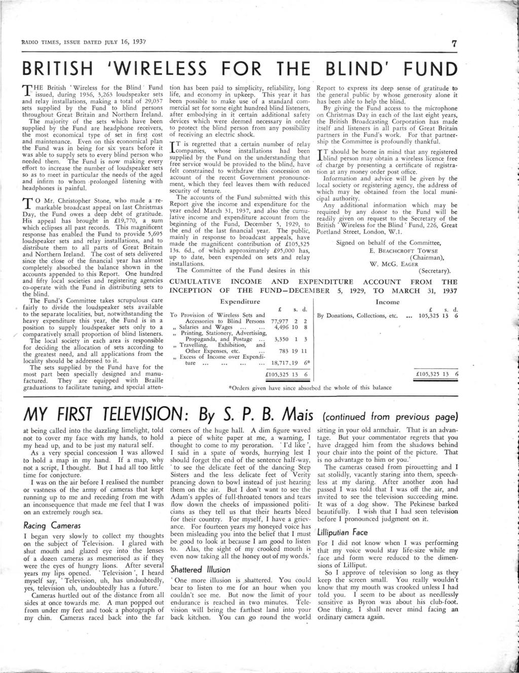 RADIO TIMES, ISSUE DATED JULY 16, 1937 7 BRITISH 'WIRELESS FOR THE BLIND' FUND THE Britih 'Wirele for the Blind' Fund iued, during 1936, 3,263 loudpeaker et and relay intallation, making a total of