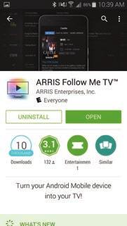 for IOS) and download the "ARRIS Follow Me TV" app.