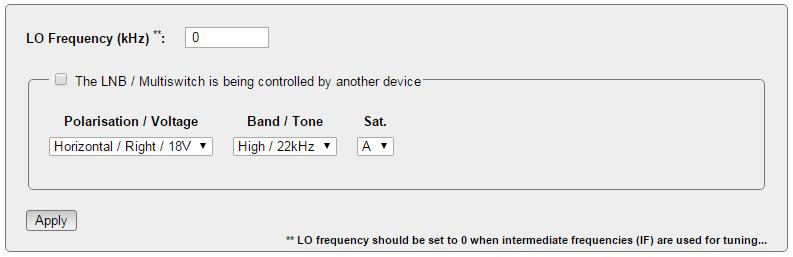 LNB / Multiswitch Choose this mode if you are using a regular LNB or a multiswitch. LO Frequency (khz): The LO Frequency used in the LNB.
