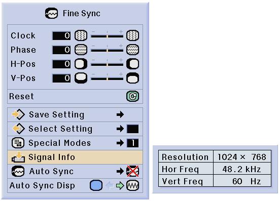Basic Operation Checking the Input Signal This function allows you to check the current input signal information. Select Signal Info in the Fine Sync menu on the menu screen.