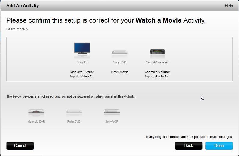 devices, etc. Refer to Custom Activities for more information. Adding a Watch Movie Activity 1. Click Add Activity. 2. Select Watch a Movie. 3. Click Next. 4.