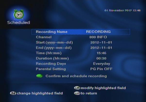 13.5 TO SCHEDULE A TIME BASED RECORDING: 13.5.1 Press the PVR button while watching TV or listening to the radio. 13.5.2 Scroll to the Scheduled List icon and press OK to launch the Scheduled List screen.