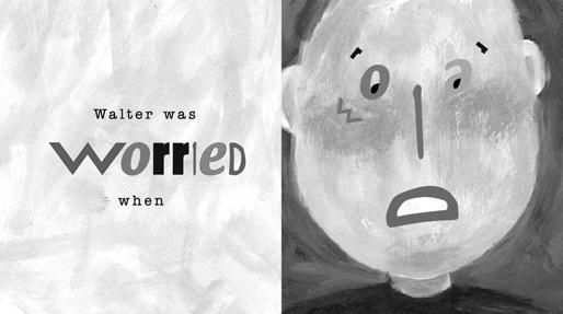 Readers are challenged to find letters in the faces of Walter and his friends. I also added, Walter was worried when alongside a painting of a very worried Walter.