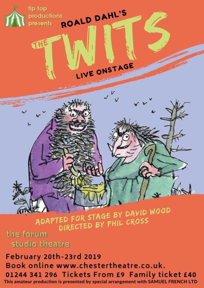 A Tip Top Production Come and follow the dastardly, disgusting deeds of Mr and Mrs Twit as they spend their days playing revolting tricks on each other and the Roly-Poly Bird who they want to put in