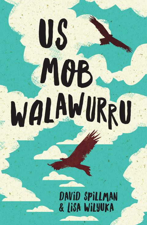 Magabala Books Teacher Notes Us Mob Walawurru Written by David Spillman and Lisa Wilyuka Teacher Notes prepared by Christina Wheeler OVERVIEW Funny, straight-talking Ruby lives on a cattle station