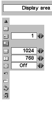 Press SET button at Display area icon and Display area dialog box appears. Display area Display area V Adjustment of vertical area displayed with this projector.