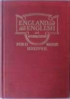 Ford (Ford Madox, Ford Madox Hueffer). England and the English; an interpretation. Frontispiece and plates by Henry Hyde. McClure, Phillips & Co., New York, 1907. First Edition.