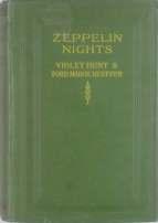 Zeppelin Nights; a London entertainment. John Lane, The Bodley Head, London and New York, 1916. First Edition. Original green cloth, upper cover lettered in yellow.