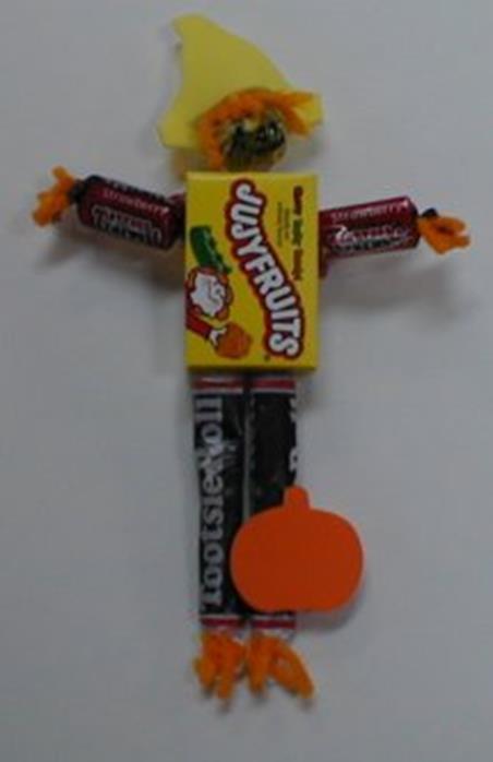 Scarecrow Craft Left: This scarecrow was made with the following candy: a lollipop head Jolly Rancher arms Tootsie Roll legs Juicy Fruits body The