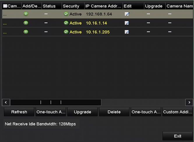 3.8 Adding IP Cameras Purpose: Before you can get live video or record the video files, you should add the network cameras to the connection list of the device.