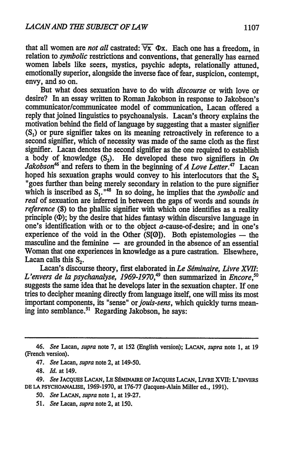 LACAN AND THE SUBJECT OF LAW 1107 that all women are not all castrated: W CDx.