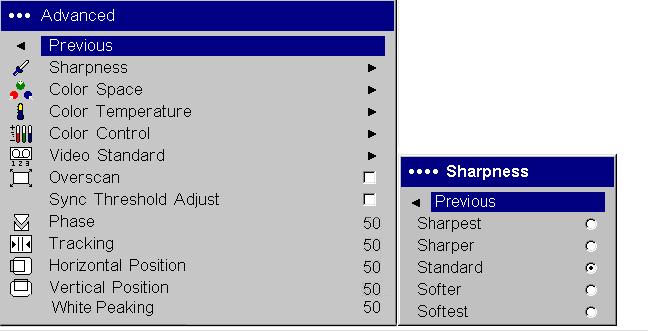 Advanced menu Sharpness: (video sources only) changes the clarity of the edges of a video image. Select a sharpness setting. Color Space: This option applies to computer and component video sources.