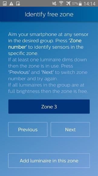 Add luminaire to a zone To a free zone 3. Select the zone the luminaire will be added to.