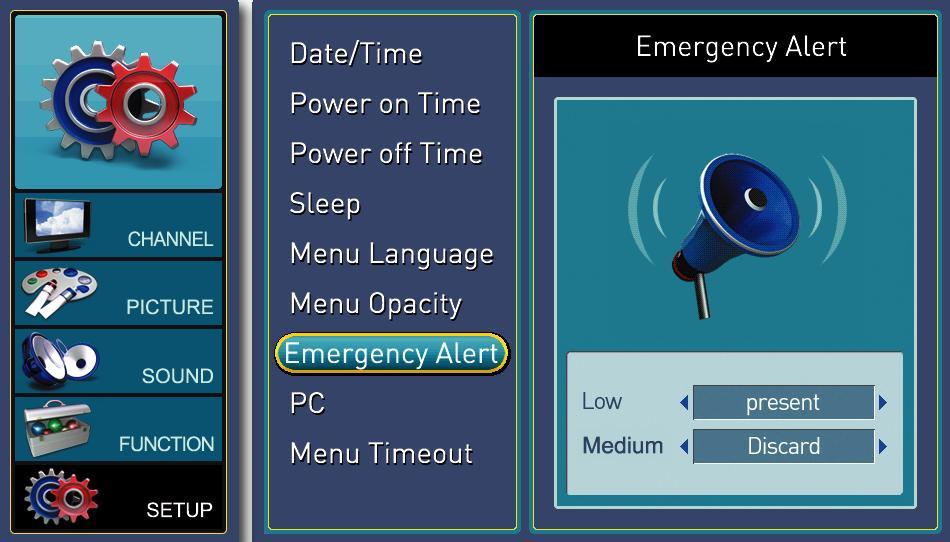 EMERGENCY ALERT This function adjusts options regarding your local emergency broadcasting service. 1. Press MENU to open the OSD and highlight SETUP by pressing the button. 2.