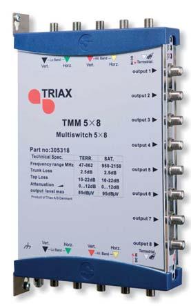 Cascadable Multi Switch with 4 x SAT and 1 x TER inputs/outputs Triax TMM Series TMM 5x4 P/N: 305314 TMM 5x8 P/N: 305318 TMM 5x12 P/N: 305312 TMM 5x12T P/N: 305317 TMM 5x16 P/N: 305316 General