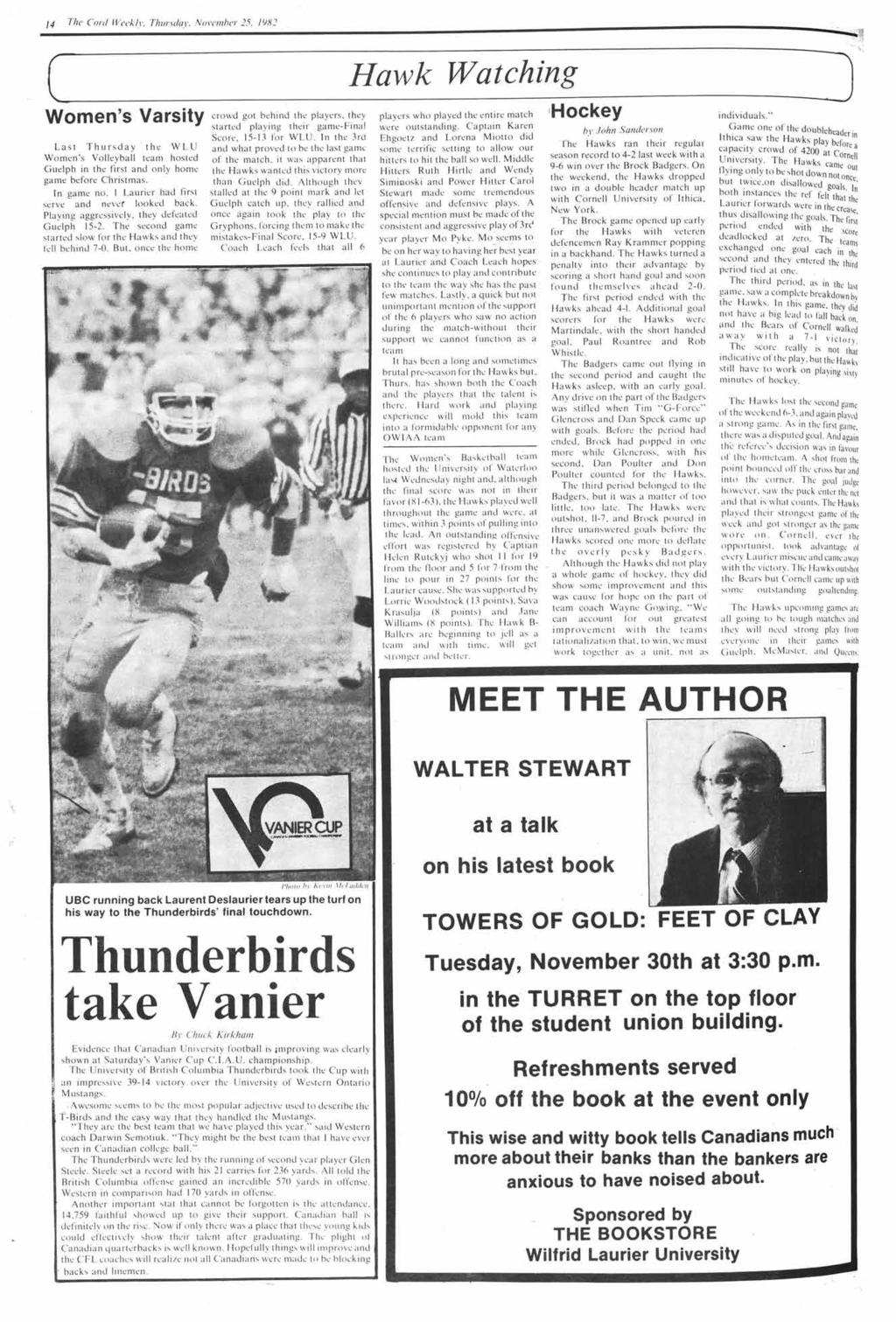 : backs 14 The Cord Weekly, Thursday, November 25, 1982 Womens Varsty Last Thursday the WLU Womens Volleyball team hosted Guelph n the frst and only home game before Chrstmas n game no 1 Laurer had