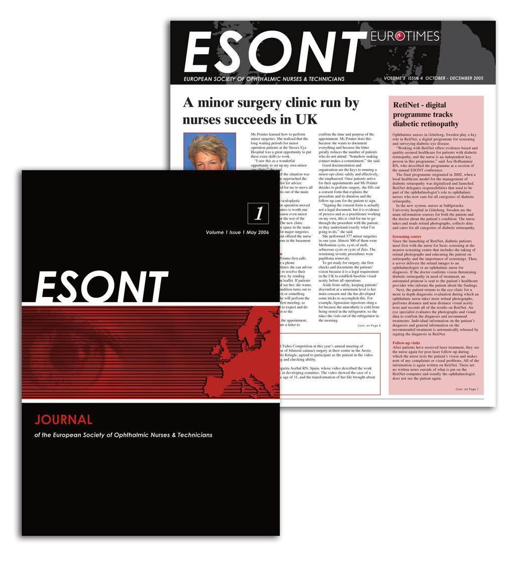 ESONT In May 2006 the first issue of the Journal of the European Society of Ophthalmic Nurses and Technicians (ESONT) was published by the ESCRS.