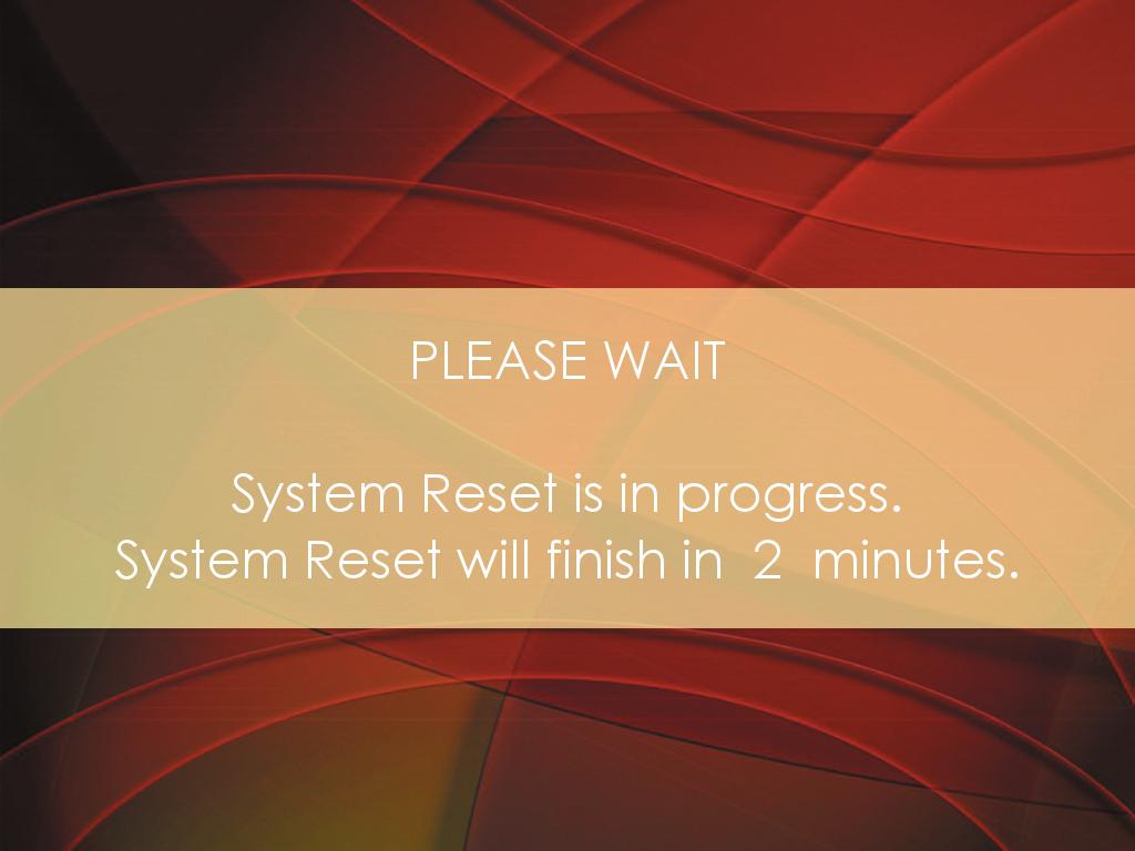4 The Touch Panel System Reset System Reset The SYSTEM RESET button is located in the top right corner of every page.