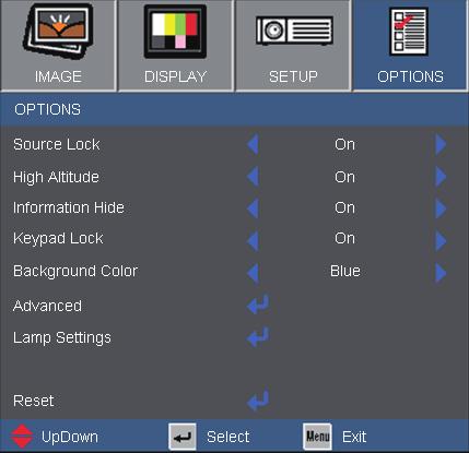 User Controls OPTIONS Source Lock On: The projector will only search current input connection. Off: The projector will search for other signals if the current input signal is lost.